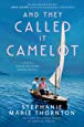 BOOK REVIEW: AND THEY CALLED IT CAMELOT